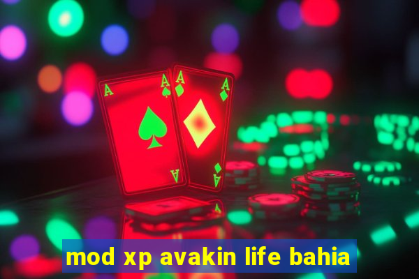 mod xp avakin life bahia